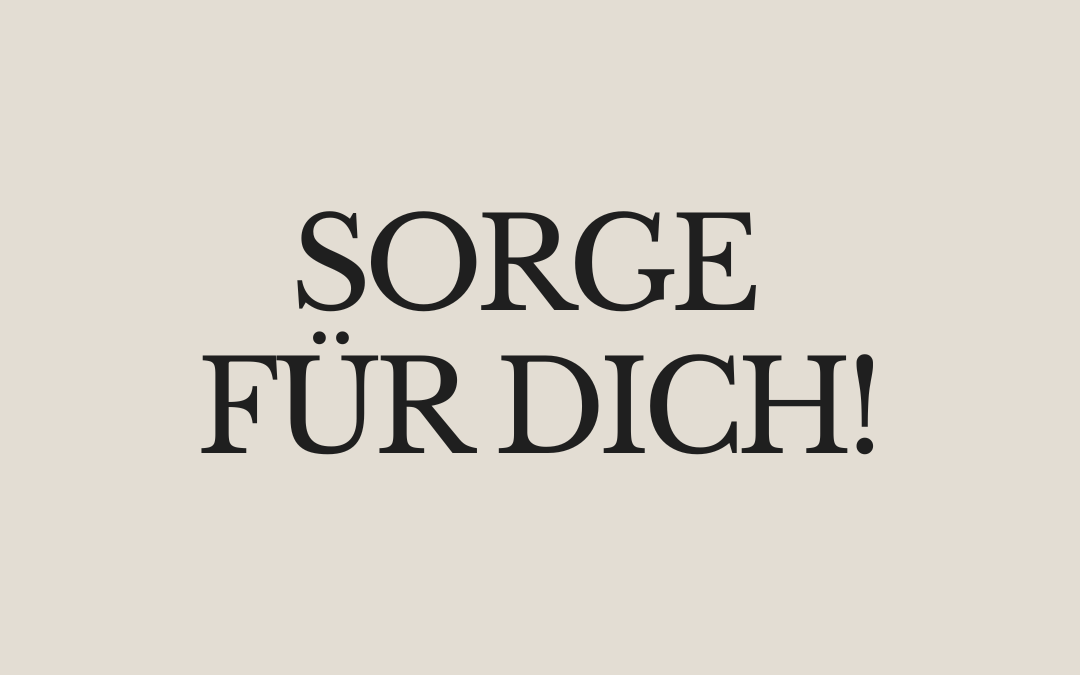 Warum Selbstfürsorge kein Egoismus ist, sondern ein Akt der Verantwortung